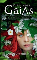 Die Kinder Gaias: Verbotene Früchte (German Edition) 3750471371 Book Cover