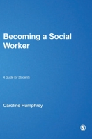 Becoming a Social Worker: A Guide for Students 1849200580 Book Cover
