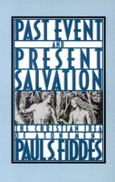 Past Event and Present Salvation: The Christian Idea of Atonement 066425036X Book Cover