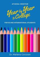 Athena Mentor : For IB and International Students: Year by Year to College 0999277812 Book Cover