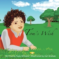 Tom's Wish 1909740802 Book Cover