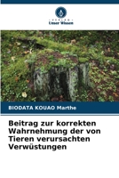 Beitrag zur korrekten Wahrnehmung der von Tieren verursachten Verwüstungen 6205736047 Book Cover