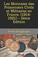 Les Monnaies des Prisonniers Civils et Militaires en France. (1914-1921) - 2ème Edition (French Edition) B0863RS2HC Book Cover