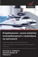Projektowanie i ocena plastrów mukoadhezyjnych z tyzanidyna na policzkach (Polish Edition) 6209949428 Book Cover