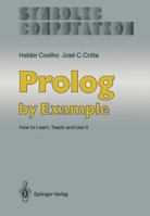 Prolog by Example: How to Learn, Teach and Use it 3540183132 Book Cover