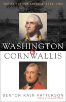Washington and Cornwallis: The Battle for America, 1775-1783 1493029061 Book Cover