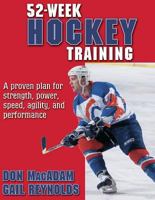 52-Week Hockey Training (52-Week Sport Training Series) 0736042040 Book Cover