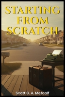 Starting From Scratch B0GW6VR4LP Book Cover