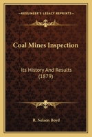 Coal Mines Inspection: Its History And Results 1361388641 Book Cover