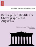 Beitr�ge Zur Kritik Der Chorographie Des Augustus 1147012601 Book Cover
