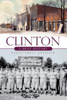 Clinton (SC): A Brief History 159629647X Book Cover