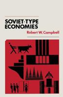 Soviet-Type Economies: Performance and Evolution 0333168755 Book Cover