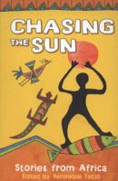 Chasing the Sun: Stories from Africa 0713682175 Book Cover