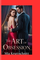 THE ART OF OBSESSION: Loving you was a big mistake B0FPDCJQ9Q Book Cover