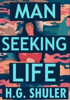 Man Seeking Life B0CPB31VWQ Book Cover