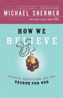 How We Believe: Science, Skepticism, and the Search for God 071673561X Book Cover