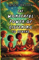 The Wonderful Power of Listening to Others 1300200464 Book Cover