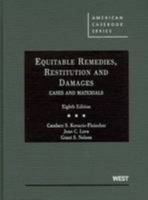 Kovacic-Fleischer, Love, and Nelson's Equitable Remedies, Restitution and Damages, Cases and Materials, 8th 0314194932 Book Cover