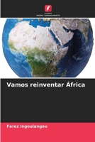 Vamos reinventar África (Portuguese Edition) 6209891675 Book Cover