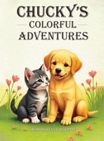 "Chucky's Colorful Adventures" B0DVS42XXH Book Cover