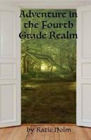 Adventure in the Fourth Grade Realm 1718801246 Book Cover