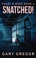 Snatched! 4867451770 Book Cover
