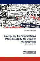 Emergency Communications Interoperability for Disaster Management: Case Study: Jordan 3838364686 Book Cover