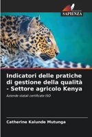 Indicatori delle pratiche di gestione della qualità - Settore agricolo Kenya (Italian Edition) 6202474424 Book Cover
