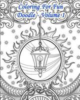 Coloring for Fun - Doodle Volume 1: 25 Doodle Coloring Pages: Autumn & Winter 1794345434 Book Cover