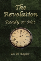 The Revelation: Ready or Not 1941039278 Book Cover