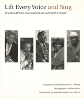 Lift Every Voice and Sing: St. Louis African Americans in the Twentieth Century 0826212530 Book Cover