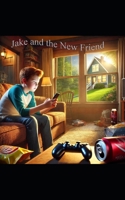 Jake and the New Friend B0DPQCNNN7 Book Cover