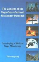 Concept of the Naga Cross Cultural Missionary Outreach 8184580304 Book Cover