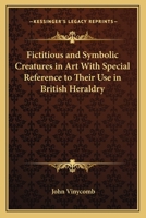 Fictitious & symbolic creatures in art; 1497589126 Book Cover
