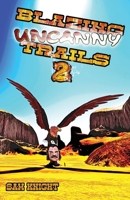 Blazing Uncanny Trails 2 1628690364 Book Cover