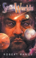 Sea of Worlds: Anunnaki 1532083467 Book Cover