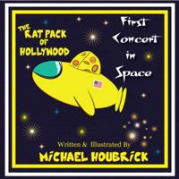The Rat Pack of Hollywood First Concert in Space 0988252317 Book Cover
