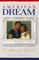 My Mother's American Dream: An Asian-American Journey B09499WYK5 Book Cover