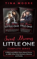 Sweet Dreams, Little One Complete Series: A DDLG and MDLG Story About Emma, an ABDL Who Fell Into Mommy and Daddy's Arms Just at the Right Time 1922334383 Book Cover