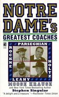Notre Dame's Greatest Coaches 0671867016 Book Cover