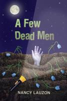 A Few Dead Men 1502457806 Book Cover