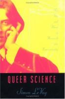 Queer Science: The Use and Abuse of Research into Homosexuality 0262621193 Book Cover