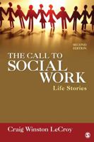 The Call To Social Work: Life Stories 0761985689 Book Cover