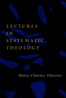 Lectures in Systematic Theology 0802835295 Book Cover