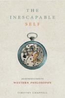 The Inescapable Self: An Introduction to Western Philosophy 029784735X Book Cover