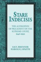 Stare Indecisis: The Alteration of Precedent on the Supreme Court, 1946-1992 052158552X Book Cover