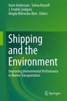 Shipping and the Environment: Improving Environmental Performance in Marine Transportation 3662490439 Book Cover