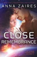 Close Remembrance 098839135X Book Cover