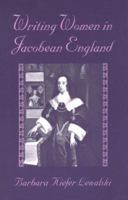 Writing Women in Jacobean England 0674962435 Book Cover