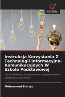 Instrukcja Korzystania Z Technologii Informacyjno-Komunikacyjnych W Szkole Podstawowej (Polish Edition) 6630300343 Book Cover